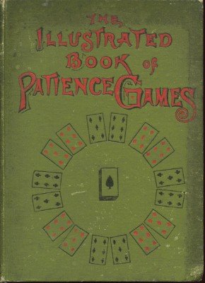 Illustrated Book of Patience Games by Professor Hoffmann