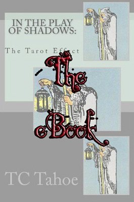 In The Play of Shadows: The Tarot Effect by TC Tahoe
