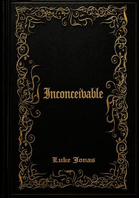 Inconceivable by Luke Jonas