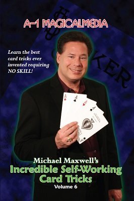 Incredible Self-Working Card Tricks: Volume 6 (used) by Michael Maxwell