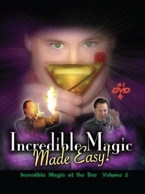 Incredible Magic at the Bar: Volume 2 by Michael Maxwell