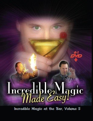 Incredible Magic at the Bar: Volume 5 by Michael Maxwell