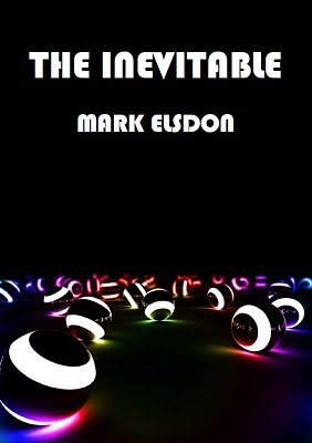 The Inevitable by Mark Elsdon