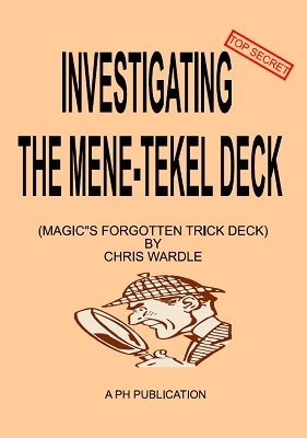 Investigating the Mene-Tekel Deck: magic's forgotten trick deck by Chris Wardle