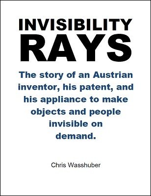 Invisibility Rays by Chris Wasshuber