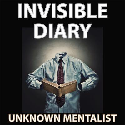 Invisible Diary by Unknown Mentalist