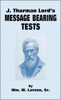 J. Thurman Lord's Message Bearing Test by William W. Larsen