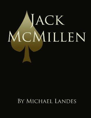 Jack McMillen by Michael Landes & Jack McMillen