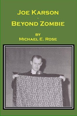 Joe Karson Beyond Zombie by Michael E. Rose