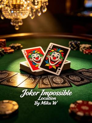 Joker Impossible Location by Miku W.