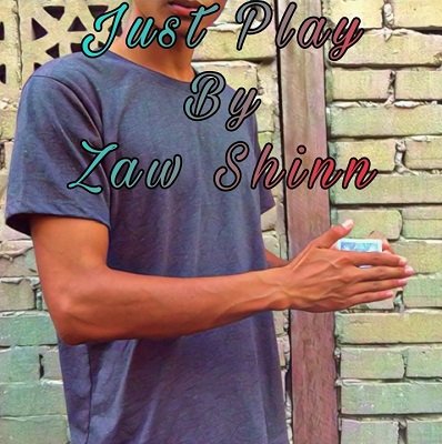Just Play by Zaw Shinn