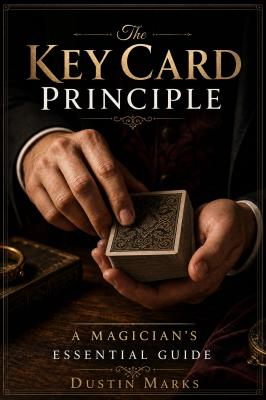 The Key Card Principle by Dustin Marks