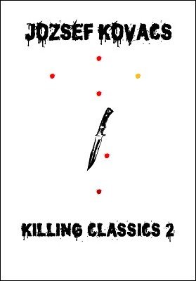 Killing Classics 2 by Jozsef Kovacs