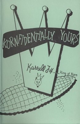 Kornfidentially Yours by Karrell Fox