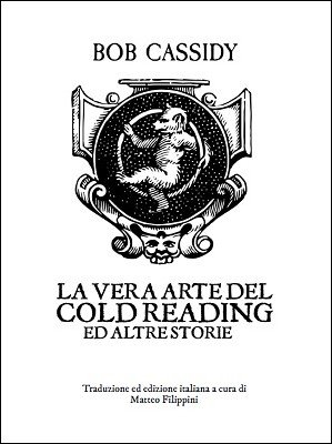 La Vera Arte Del Cold Reading by Bob Cassidy
