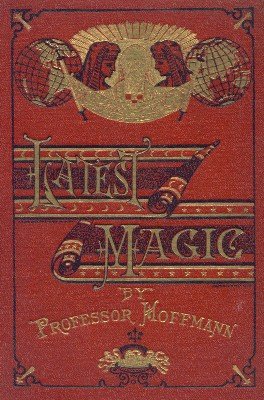 Latest Magic (used) by Professor Hoffmann