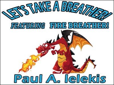 Let's Take A Breather by Paul A. Lelekis