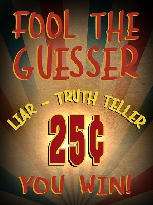 Liar/Truth Teller Carnival Sign by Dave Arch