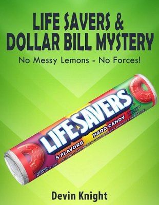 Life Savers and Dollar Bill Mystery by Devin Knight