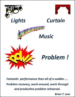 Lights, Curtain, Music, Problem by Brian T. Lees