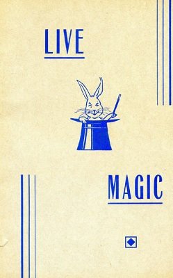 Live Magic by W. O. Turner
