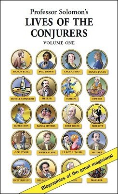 Lives of the Conjurers: Volume 1 by Professor Solomon