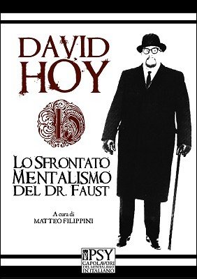 Lo Sfrontato Mentalismo Del Dr. Faust by David Hoy