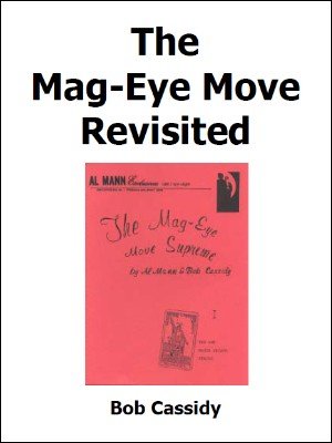 The Mag-Eye Move Revisited by Bob Cassidy