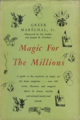 Magic for the Millions by Greer Maréchal, Jr.