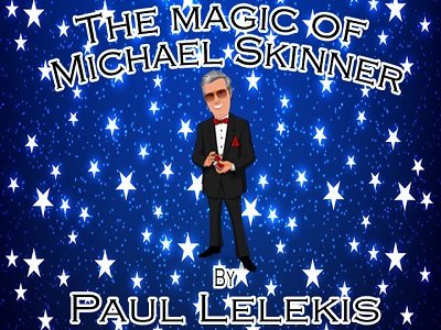 The Magic of Michael Skinner by Paul A. Lelekis