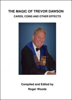 The Magic of Trevor Dawson by Trevor Dawson & Roger Woods