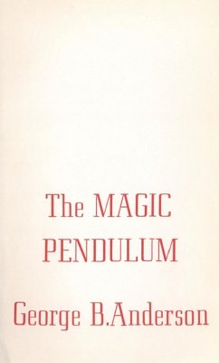 The Magic Pendulum by George B. Anderson