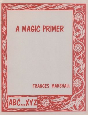 A Magic Primer (used) by Frances Marshall