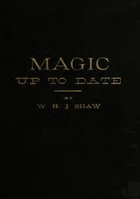 Magic Up To Date by William Henry James Shaw