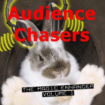 Magic Enhancer 1: Audience Chasers by Robert Haas