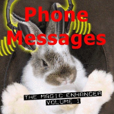 Magic Enhancer 1: Phone Messages by Robert Haas