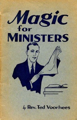 Magic for Ministers by Ted Voorhees