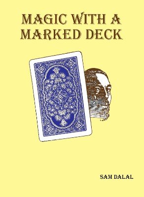 Magic with a Marked Deck by Sam Dalal