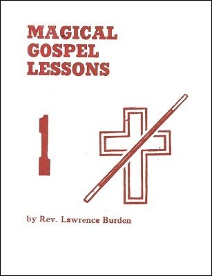 Magical Gospel Lessons by Rev. Lawrence Burden