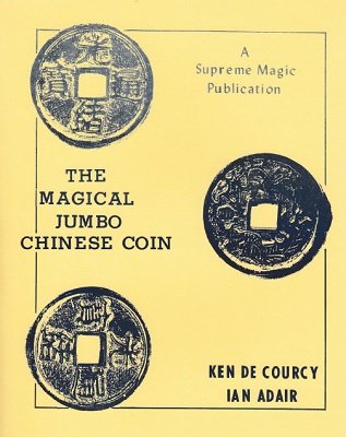 The Magical Jumbo Chinese Coin by Ken de Courcy & Ian Adair
