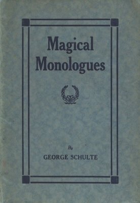 Magical Monologues (softcover) by George Schulte