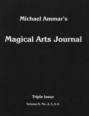 Magical Arts Journal Volume 2 Issue 4, 5 and 6 (May - Jul 1988) by Michael Ammar & Adam J. Fleischer