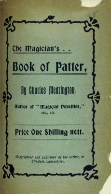 The Magician's Book of Patter by Arthur Charles P. Medrington