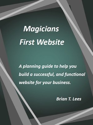 Magicians First Website by Brian T. Lees