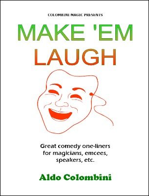 Make'em Laugh by Aldo Colombini