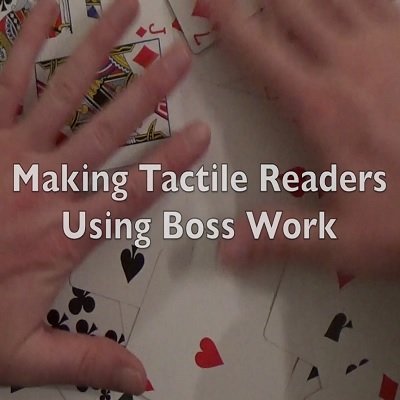 Making Tactile Readers Using Boss Work by T. Hayes