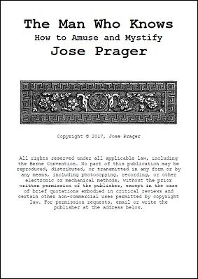 The Man Who Knows How to Amuse and Mystify by José Prager