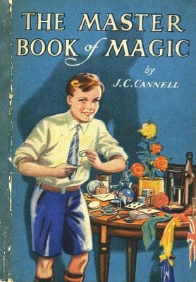 The Master Book of Magic by J. C. Cannell