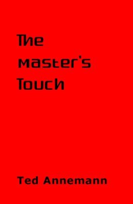The Master's Touch by Ted Annemann