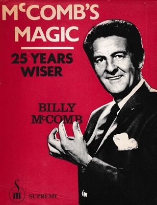 McComb's Magic: 25 Years Wiser by Billy McComb